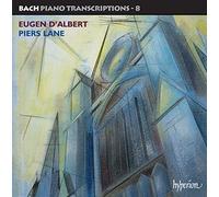 Bach: Piano Transcriptions, Vol 8 (Eugen D'Albert)