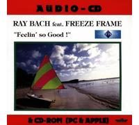 Bach,Ray Feat.Freeze Frame - Feelin So Good