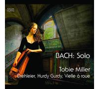 Bach Solo [Tobie Miller] [Raumklang RK3405]