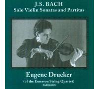 Bach Solo Violin Sonatas & Partitas by Eugene Drucker (2001-02-27)
