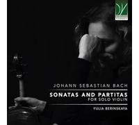 Bach : Sonates et Partitas pour Violon Seul/Yulia Berinskaya