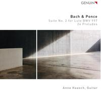Anne Haasch – Bach & Ponce: Suite No. 2 for Lute BWV 997, 24 Preludes – Walter Genuin