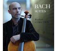 Bach : Suites/Raphaël Chrétien