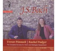 Rachel Podger; Trevor Pinnock - J.S. Bach: Complete Violin Sonatas
