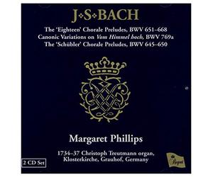 Bach: The 'Eighteen' Chorale Preludes BWV 651-668; Canonic Variations; Schübler Chorales /Phillips