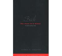 Bach - The Mass in B Minor: The Great Catholic Mass (Yale Music Masterworks)