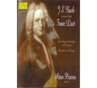 Bach Transcribed by Liszt