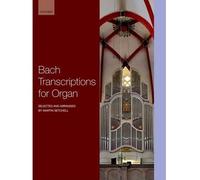 [(Bach Transcriptions for Organ: Selected and Arranged by Martin Setchell)] [Author: Johann Sebastian Bach] published on (April, 2014)