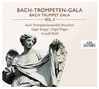 Bach-Trompetenensemble Munchen - Bach Trumpet Gala Vol.3