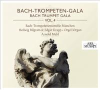 Bach-Trompetenensemble Munchen - Bach Trumpet Gala Vol.4
