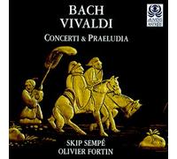Bach/Vivaldi: Concerti and Praeludia