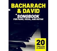 Bacharach & David Songbook: 20 Timeless Classics for Piano, Vocal, and Guitar
