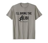 Bachelorette Party Bridemaid I'll Bring The Alibi Bride Fun T-Shirt