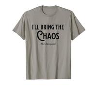 Bachelorette Party Bridemaid I'll Bring The Chaos Bride Fun T-Shirt