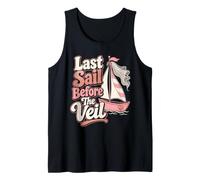 Bachelorette Party Last Sail Before The Veil Girls Trip Gift Tank Top