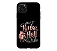 Bachelorette Party Raise Hell Before The Bells Gift Case for iPhone 11 Pro Max