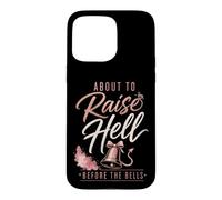 Bachelorette Party Raise Hell Before The Bells Gift Case for iPhone 15 Pro Max