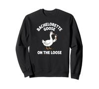 Bachelorotte Goose On The Loose Wedding Bride to Be Party Sweatshirt