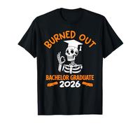Bachelor's Degree Burned Out Bachelor Graduate 2026 T-Shirt