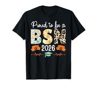 Bachelor's Degree Proud to BE A BSN 2026 Bachelor's T-Shirt
