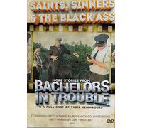 Bachelors In Trouble - Saints, Sinners & The Black Ass