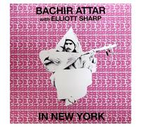 Bachir Attar & Elliott Sharp - In New York [VINYL]