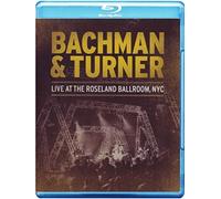 Bachman & Turner - Live At The Roseland Ballroom, NYC [Blu-ray] [2012]