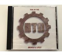 Bachman-Turner Overdrive - Trial By Fire: Greatest & Latest