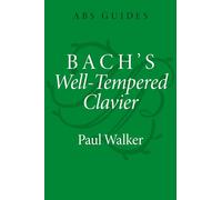 Bach's Well-Tempered Clavier – The ABS Guides Series – Oxford University Press