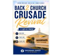 Back 2 Church Crusade Revival: 21 Days to Seek God • Trust God • Share God's Love