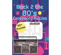 Back 2 the 80’s Crossword Puzzles: 1980s themed crossword book. Easy to read print. 50+ puzzles about movies, music and more! Great gift for any occasion!