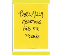Back Alley Abortions Are For Posers