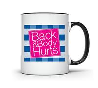 Back and Body Hurts Coffee Mug - Sarcastic Funny Mug For Men and Women - Coworker Birthday Gag Gift - 11 Ounce Novelty Coffee Mug - KOSOQ169