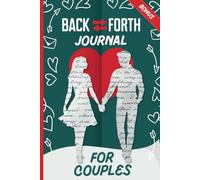 Back and Forth Journal for Couples: A Fun and Playful Way to Deepen Your Bond, Spark Joy and Thrive One Page at the Time