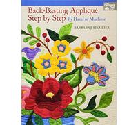 Back-Basting Applique Step-by-Step: By Hand or Machine