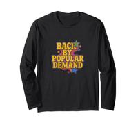 Back by Popular Demand Fun Long Sleeve T-Shirt
