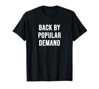 Back By Popular Demand T-Shirt