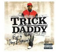 Trick Daddy – Back By Thug Demand – New CD – Explicit – Atlantic Bicycle