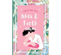 Back & Forth: A Journal for Meaningful Conversations Between Parents and Their Children
