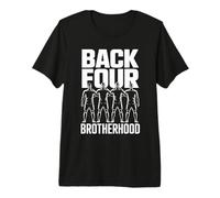 Back Four Brotherhood Team Unity Player Squad Soccer Defense Premium T-Shirt
