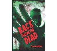 Back from the Dead: A Collection of Zombie Fiction