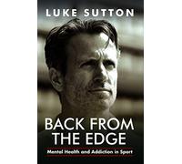 Back from the Edge: Mental Health and Addiction in Sport