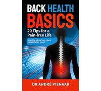 Back Health Basics: 20 Tips for a Pain-Free Life