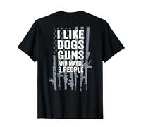 BACK I Like Dogs Gunss And Maybe 3 People Flag Funny Dog Pet T-Shirt