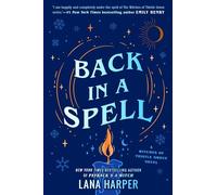 Back In A Spell: This bewitching new rom-com will keep you spellbound! (The Witches of Thistle Grove)