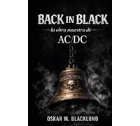 Back in Black. La obra maestra de AC/DC