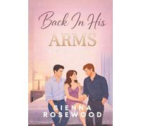 Back In His Arms: A Why Choose Second Chance Romance (SECOND CHANCE SINNERS)