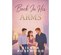 Back In His Arms: A Why Choose Second Chance Romance (SECOND CHANCE SINNERS)