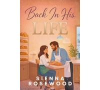 Back In His Life: A Small Town Second Chance Romance (SECOND CHANCE SINNERS)