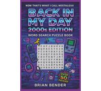 Back In My Day: 2000s Edition Word Search Puzzle Book: Easy-to-Read Puzzles Celebrating the Best of the 2000s (Nostalgia & Pop Culture Series)